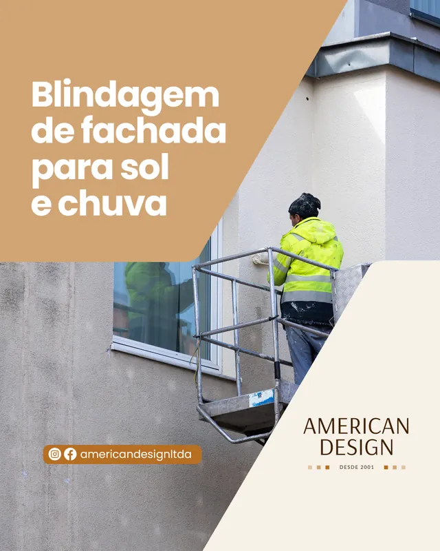 Arte para redes sociais da American Design: Blindagem de fachada para sol e chuva