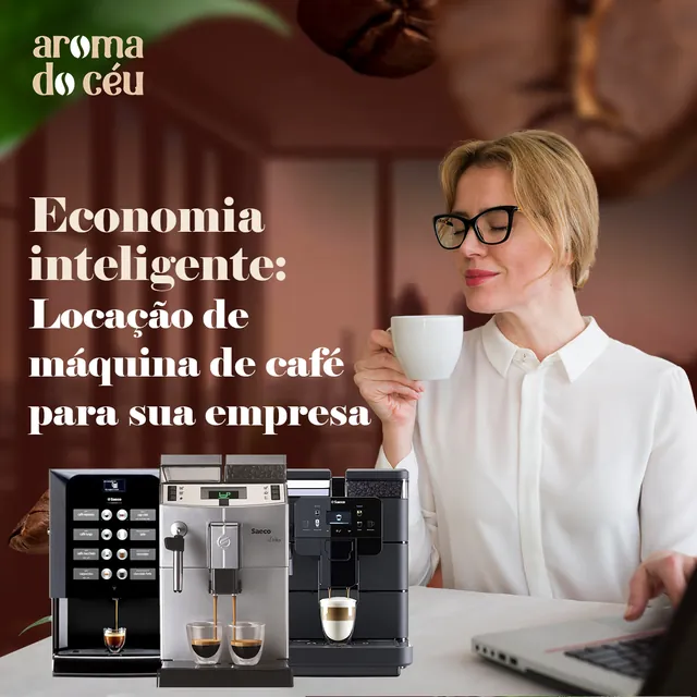 Arte para redes sociais da Aroma do Céu: Economia inteligente: locação de máquina de café