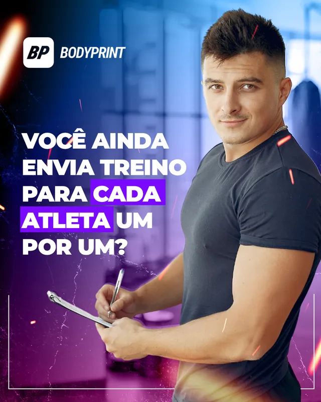 Arte para redes sociais da BodyPrint: Você ainda envia treino para cada atleta?