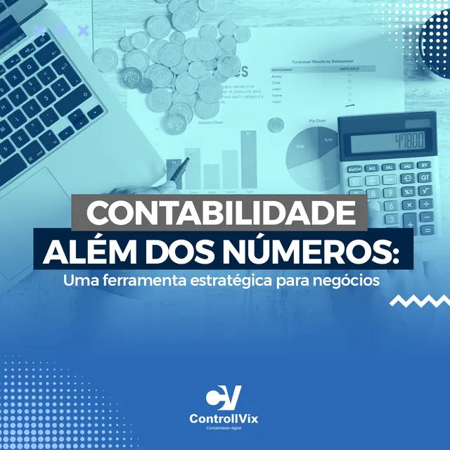 Arte para redes sociais da ControllVix: Contabilidade além dos números