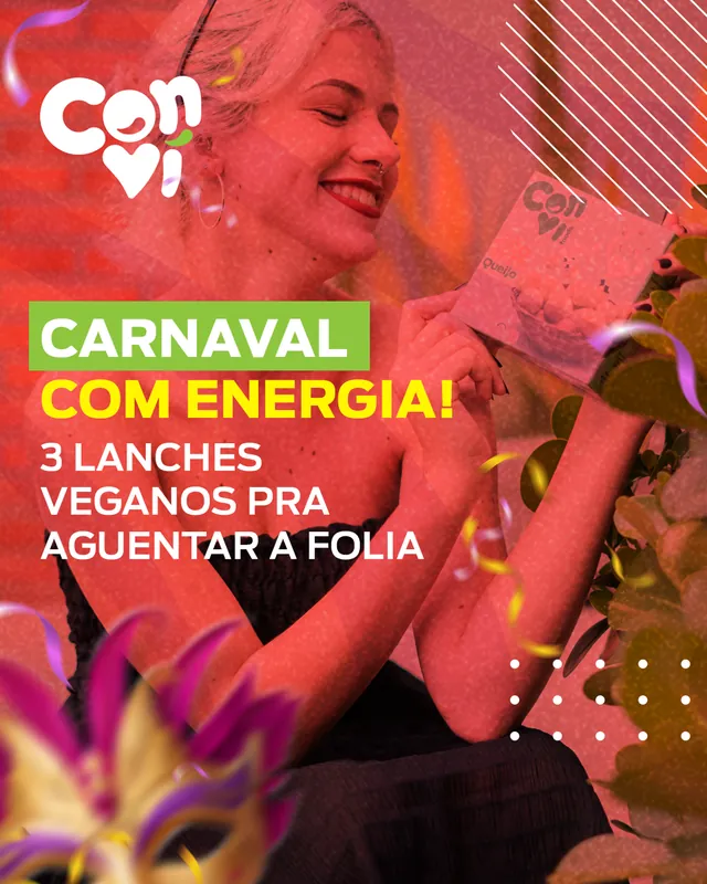 Arte para redes sociais da ConviFoods: Carnaval com energia: 3 lanches veganos