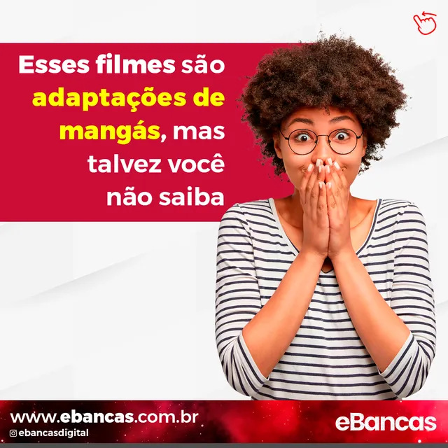 Arte para redes sociais da eBancas: Filmes que são adaptações de mangás