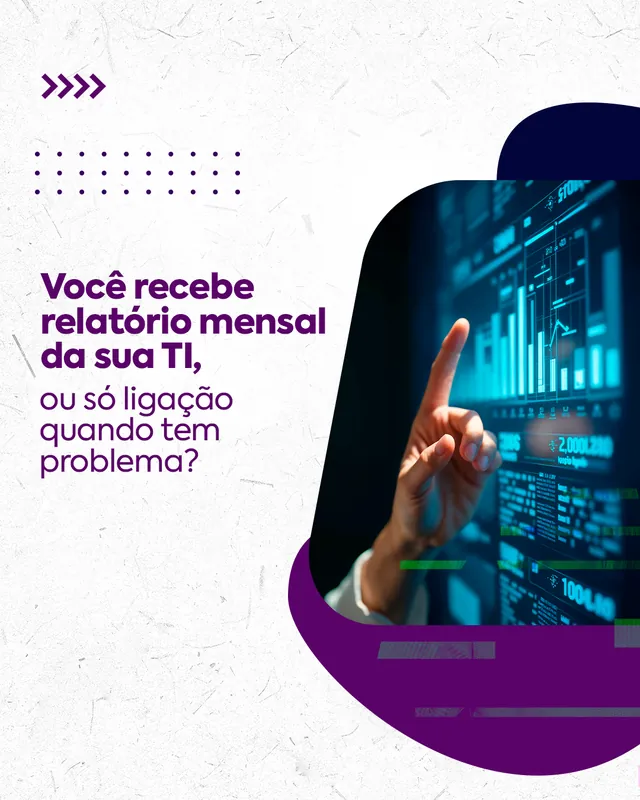 Arte para redes sociais da Equipe4Web: Você recebe relatório mensal da sua TI?