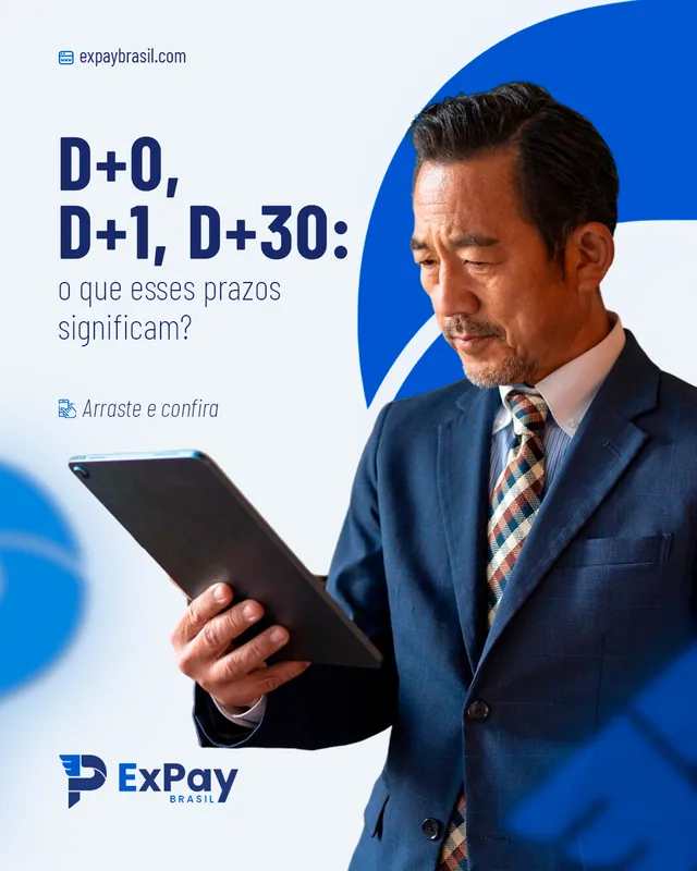 Arte para redes sociais da ExPay Brasil: D+0, D+1, D+30: o que significam