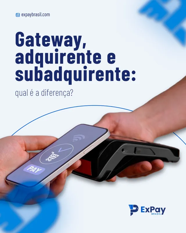 Arte da ExPay Brasil: Gateway, adquirente e subadquirente