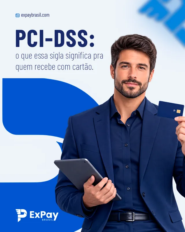 Arte da ExPay Brasil: PCI-DSS: o que essa sigla significa