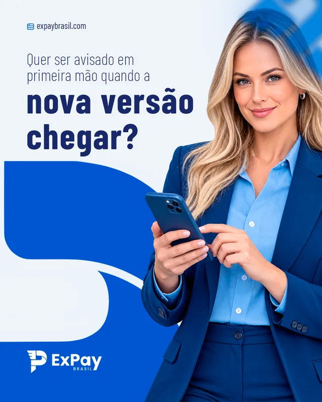 Arte para redes sociais da ExPay Brasil: Quer ser avisado quando a nova versão chegar?