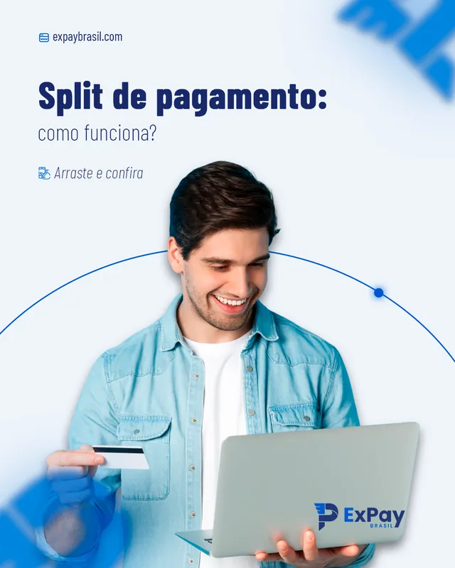 Arte para redes sociais da ExPay Brasil: Split de pagamento: como funciona
