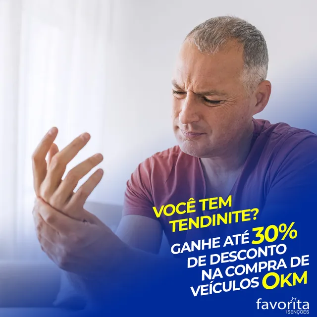 Arte para redes sociais da Favorita Veículos: Você tem tendinite? Ganhe até 30% de desconto no 0 km