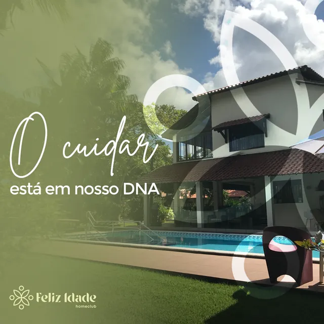 Arte para redes sociais da Feliz Idade: O cuidar está em nosso DNA