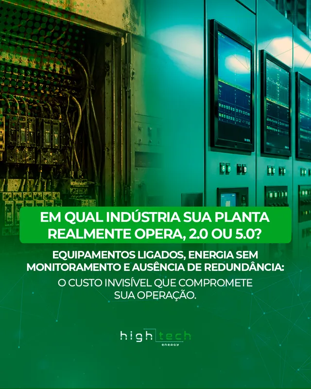 Arte para redes sociais da High Tech Energy: Em qual indústria sua planta realmente opera?
