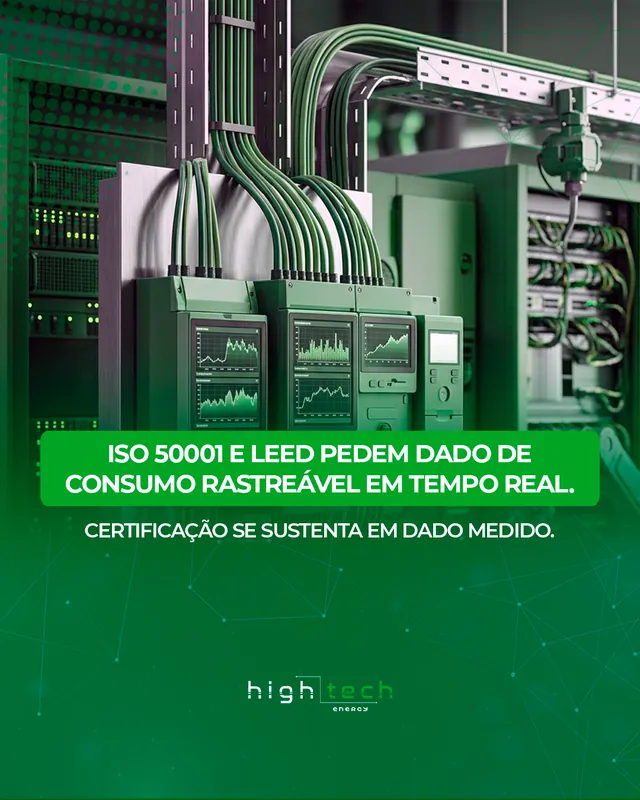 Arte da High Tech Energy: ISO 50001 e LEED pedem dado de consumo rastreável