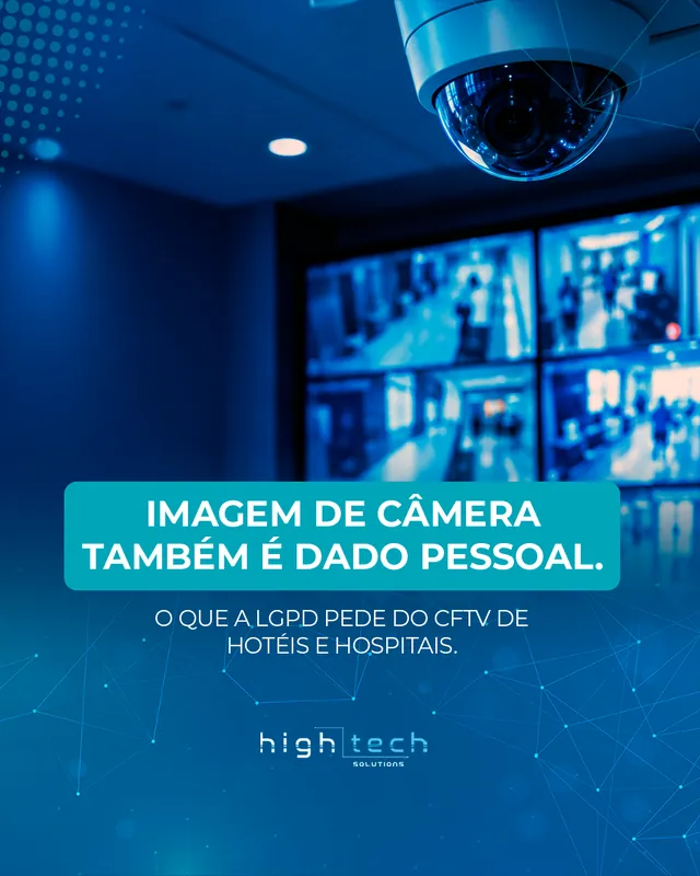 Arte para redes sociais da High Tech Solutions: Imagem de câmera também é dado pessoal