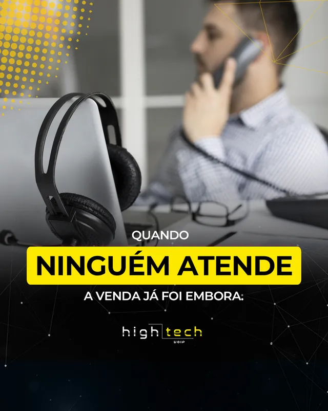 Arte para redes sociais da High Tech VoIP: Quando ninguém atende, a venda já foi embora