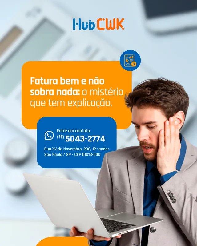 Arte da HubCWK: Fatura bem e não sobra nada