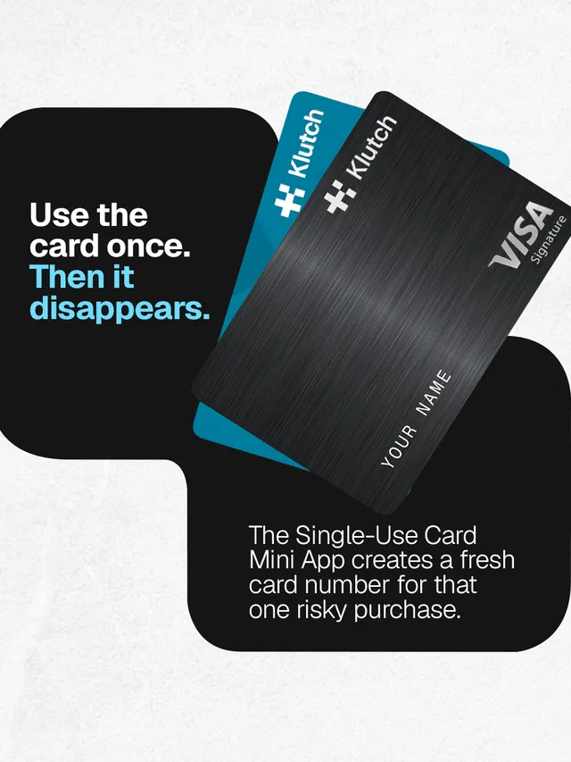 Arte para redes sociais da Klutch: Use the card once. Then it disappears.
