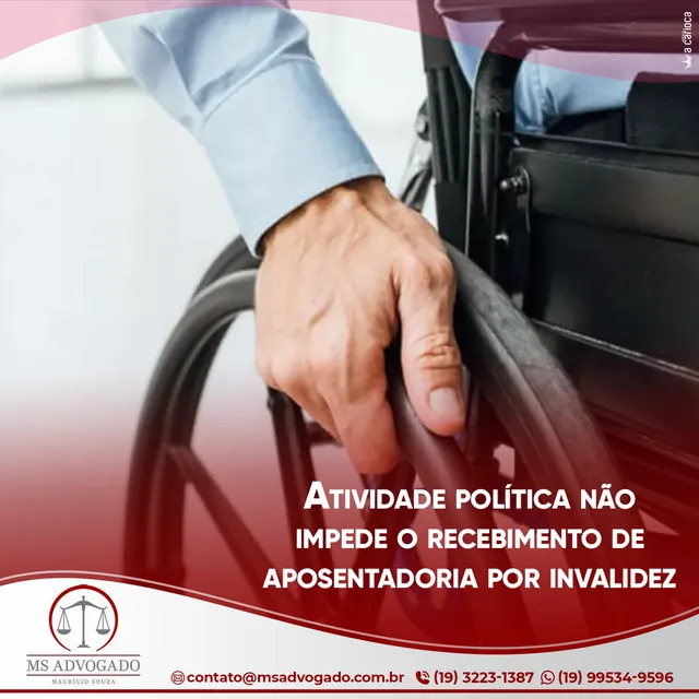 Arte para redes sociais da MS Advogados: Atividade política não impede aposentadoria por invalidez