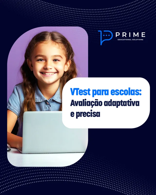 Arte para redes sociais da Prime: VTest para escolas: avaliação adaptativa