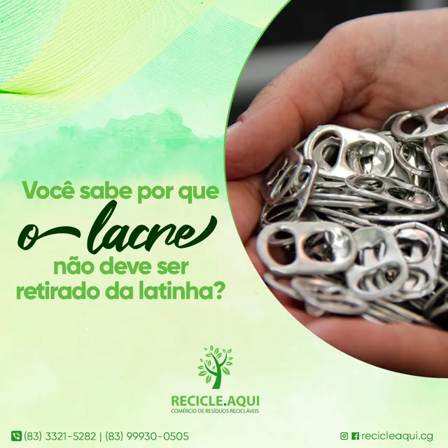 Arte para redes sociais da Recicle Aqui: Por que o lacre não deve ser retirado da latinha?