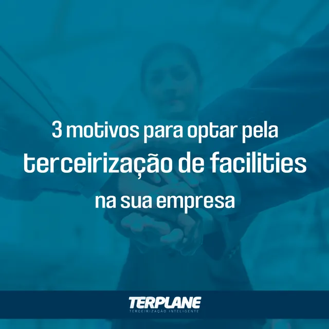Arte para redes sociais da Terplane: 3 motivos para terceirizar facilities
