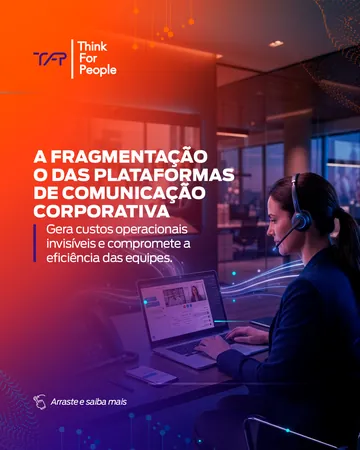 Think For People, carrossel A fragmentação das plataformas de comunicação, tela 1