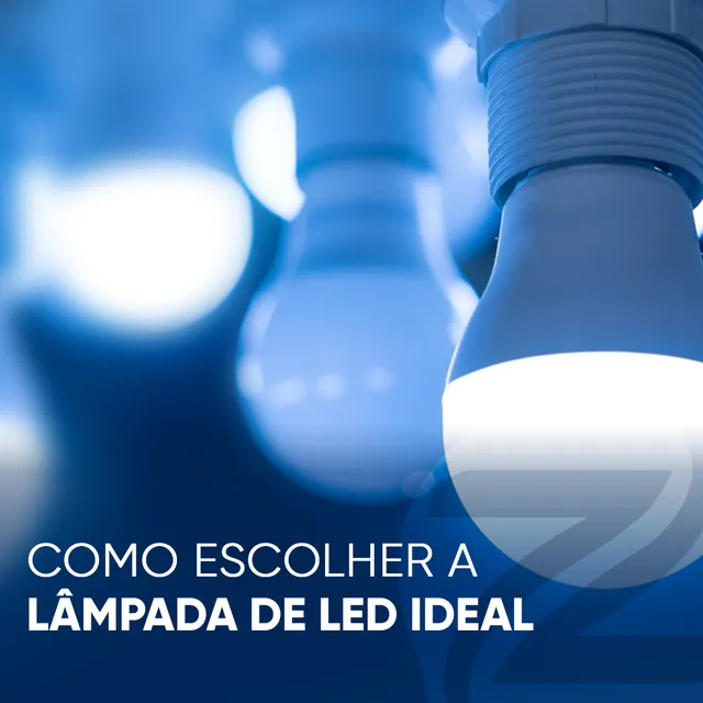 Arte para redes sociais da Zeus Store: Como escolher a lâmpada de LED ideal